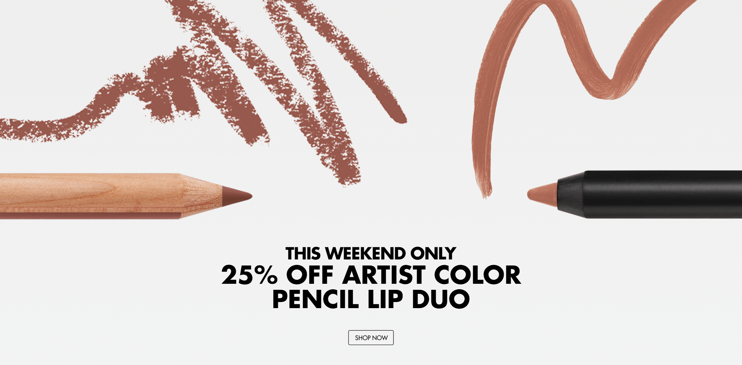 THIS WEEKEND ONLY. 25% OFF ARTIST COLOR PENCIL LIP DUO. [SHOP NOW]